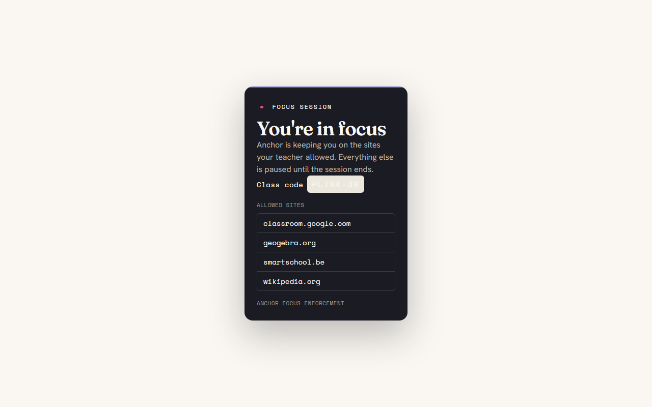 Anchor browser extension popup reading 'You're in focus — Anchor is keeping you on the sites your teacher allowed,' showing the class code PLINK-3B and a list of allowed sites